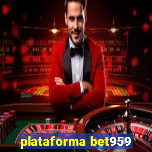 plataforma bet959